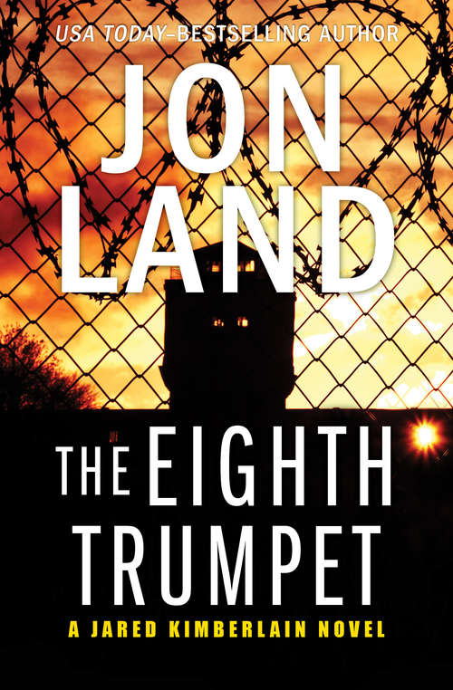 The Eighth Trumpet: The Eighth Trumpet And The Ninth Dominion (The Jared Kimberlain Novels #1)