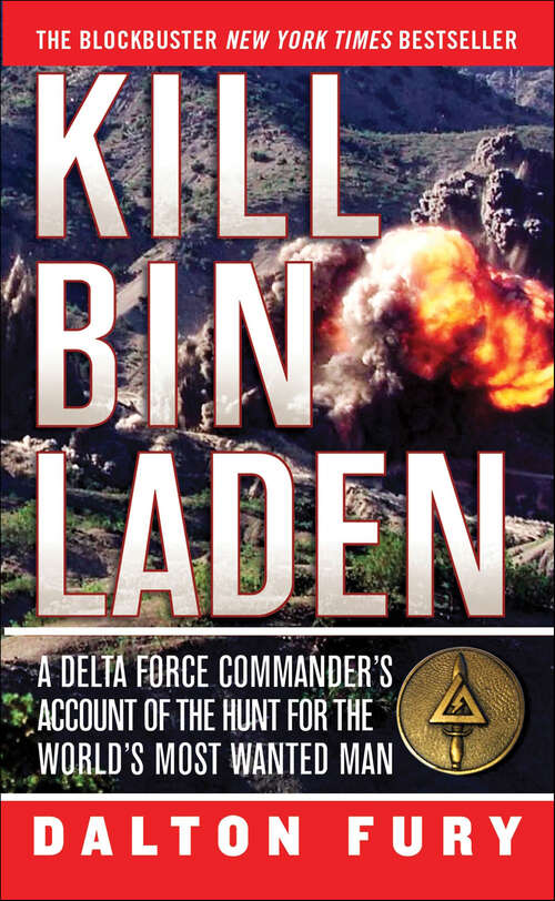 Book cover of Kill Bin Laden: A Delta Force Commander's Account of the Hunt for the World's Most Wanted Man