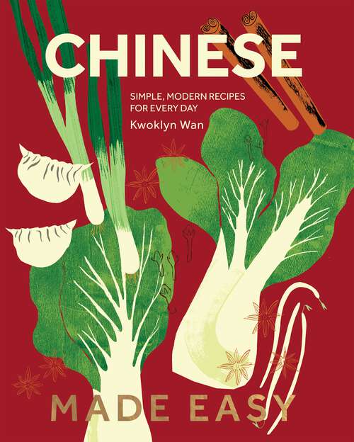 Book cover of Chinese Made Easy: Simple, Modern Recipes for Every Day