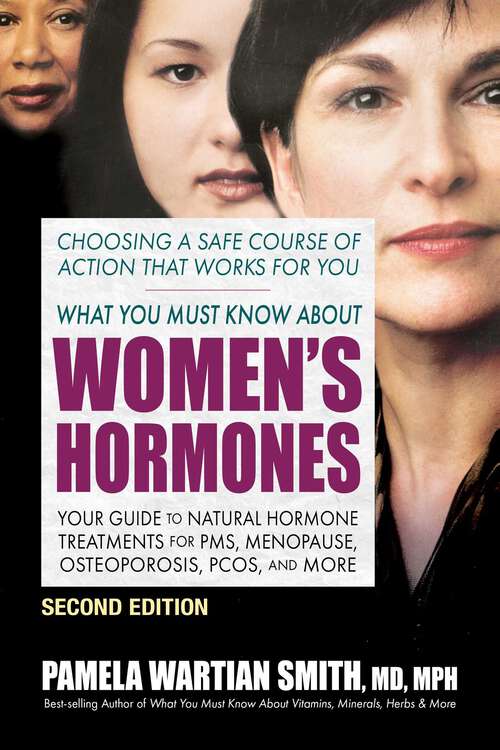 Book cover of What You Must Know About Women's Hormones (2nd Edition)