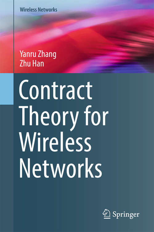 Contract Theory for Wireless Networks (Wireless Networks)