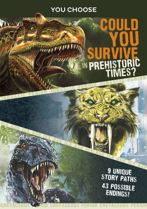 Book cover of You Choose Prehistoric Survival: Could You Survive in Prehistoric Times? (You Choose: Prehistoric Survival)