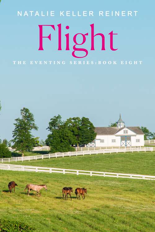 Book cover of Flight: A Novel (The Eventing Series)