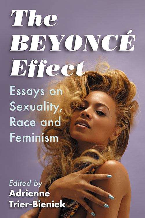 Book cover of The Beyonce Effect: Essays On Sexuality, Race And Feminism