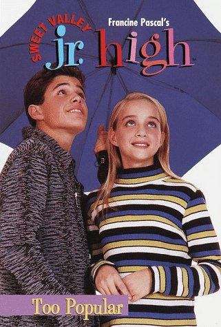 Book cover of Too Popular (Sweet Valley Junior High #9)