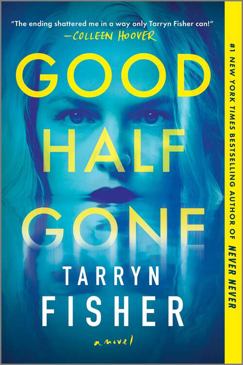 Book cover of Good Half Gone: A twisty psychological thriller (Original)