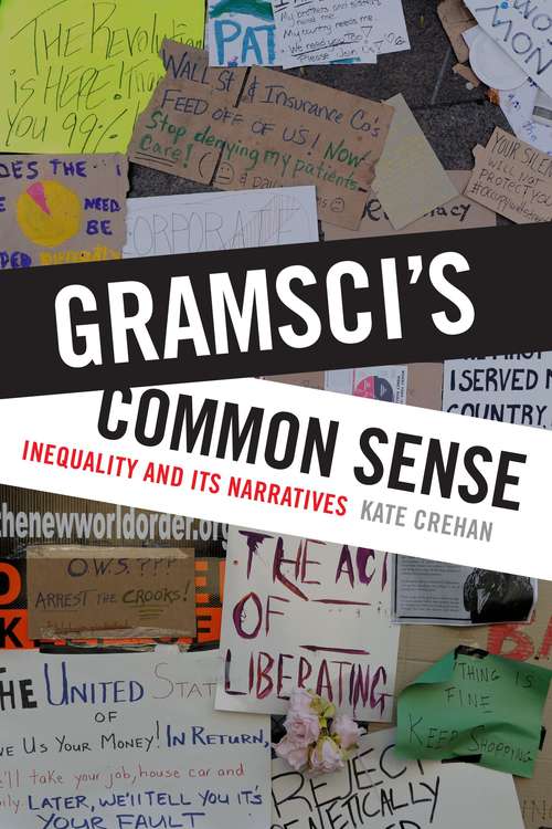 Book cover of Gramsci's Common Sense: Inequality and Its Narratives