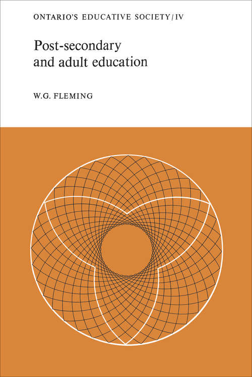 Book cover of Post-secondary and Adult Education: Ontario's Educative Society, Volume IV