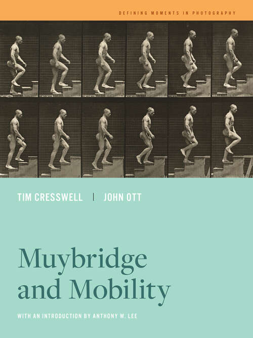 Muybridge and Mobility (Defining Moments in Photography #6)