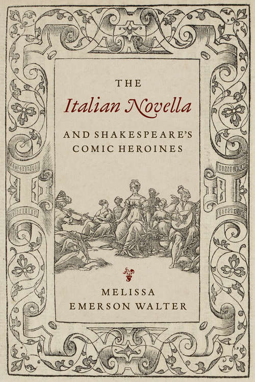 Book cover of The Italian Novella and Shakespeare’s Comic Heroines