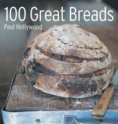 Book cover of 100 Great Breads: The Original Bestseller
