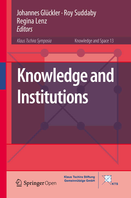 Knowledge and Institutions (Knowledge and Space #13)