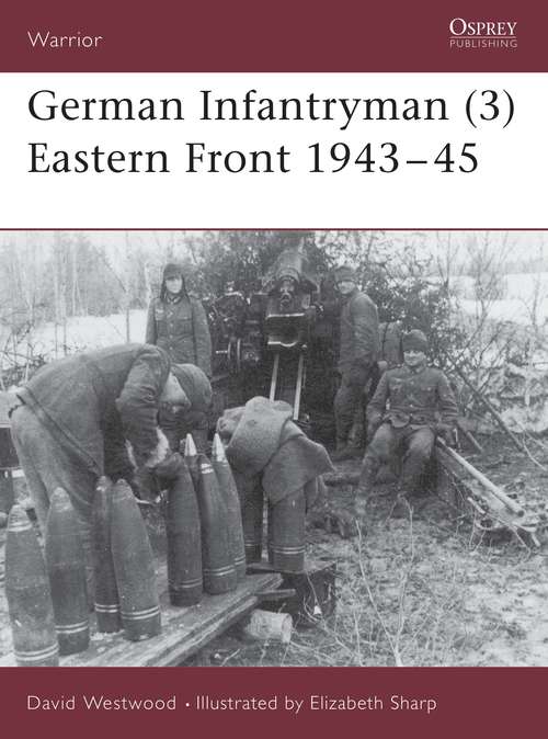 Book cover of German Infantryman (3) Eastern Front 1943-45