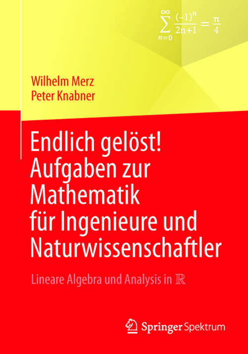 Book cover of Endlich gelöst! Aufgaben zur Mathematik für Ingenieure und Naturwissenschaftler