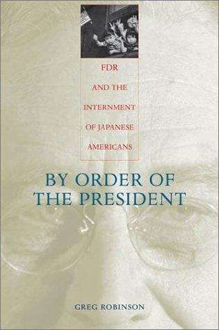 Book cover of By Order of the President: FDR and the Internment of Japanese Americans