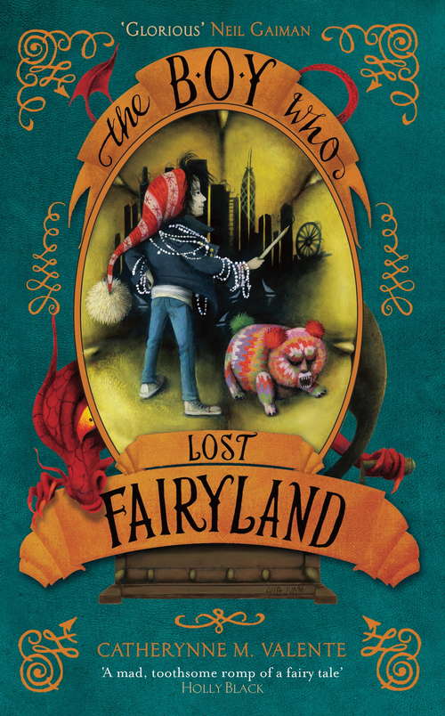 The Boy Who Lost Fairyland (Fairyland #4)