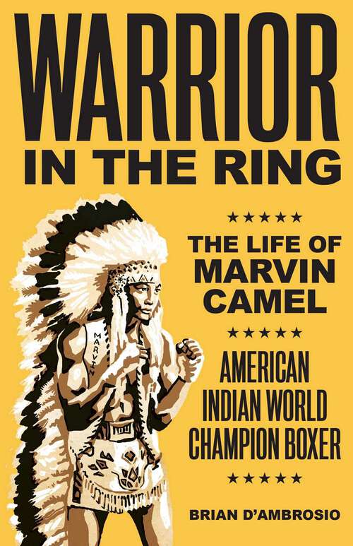 Book cover of Warrior in the Ring: The Life of Marvin Camel