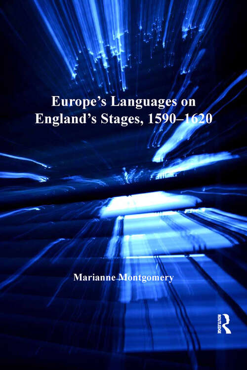 Book cover of Europe's Languages on England's Stages, 1590–1620 (Studies In Performance And Early Modern Drama Ser.)