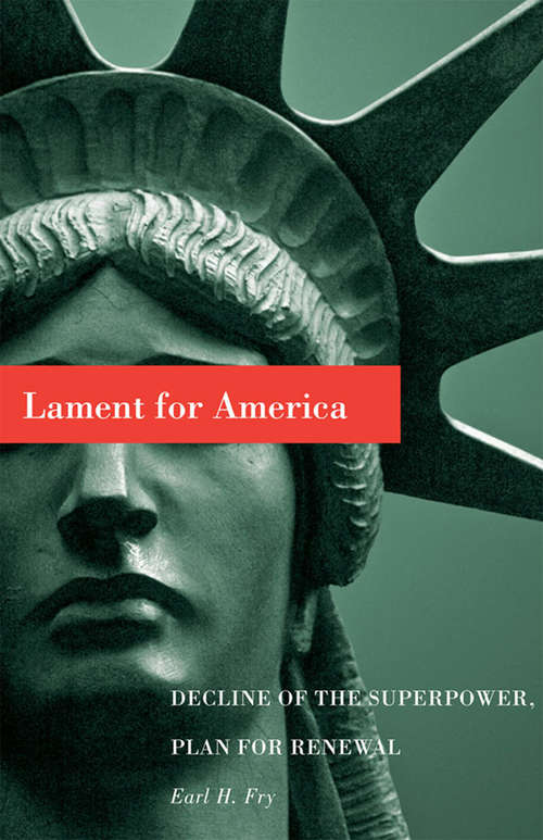 Book cover of Lament for America: Decline Of The Superpower, Plan For Renewal