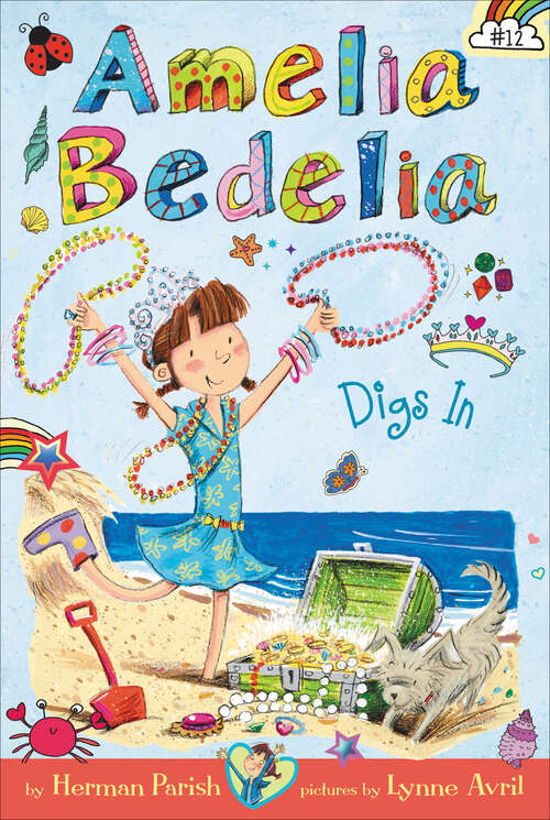 Book cover of Amelia Bedelia Chapter Book #12: Amelia Bedelia Digs In (I Can Read! #12)