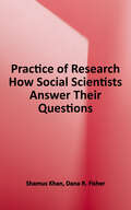 The Practice of Research: How Social Scientists Answer Their Questions