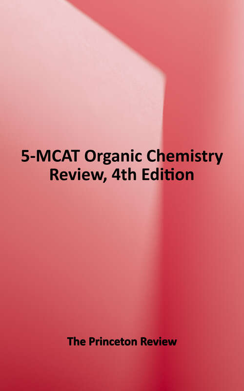 Book cover of MCAT Organic Chemistry Review (Third Edition) (Graduate School Test Preparation)