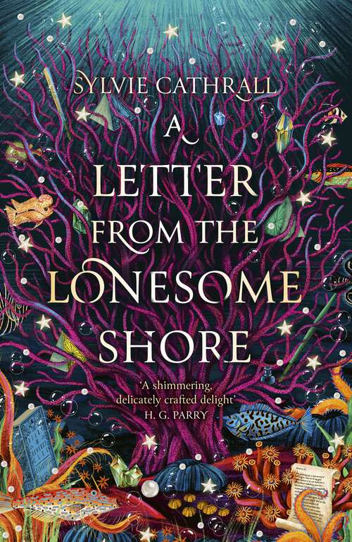 Book cover of A Letter from the Lonesome Shore: the enchanting and heart-warming magical academia romance! (The Sunken Archive)