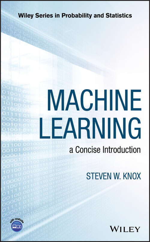 Book cover of Machine Learning: a Concise Introduction (Wiley Series in Probability and Statistics #285)