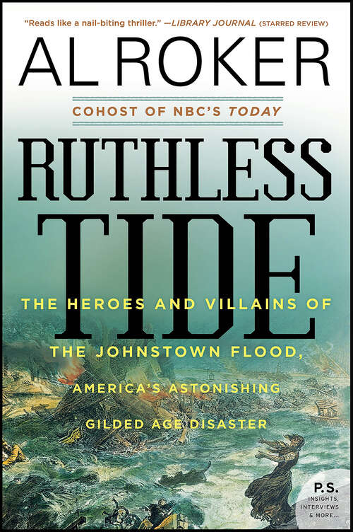 Book cover of Ruthless Tide: The Heroes and Villains of the Johnstown Flood, America's Astonishing Gilded Age Disaster