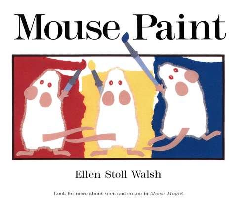 Book cover of Mouse Paint: Lap-Sized Board Book