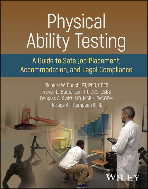 Book cover of Physical Ability Testing: A Guide to Safe Job Placement, Accommodation, and Legal Compliance