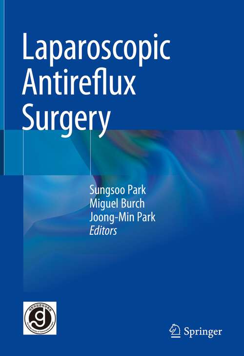 Book cover of Laparoscopic Antireflux Surgery (1st ed. 2023)