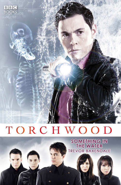 Book cover of Torchwood: Something in the Water (Torchwood #6)