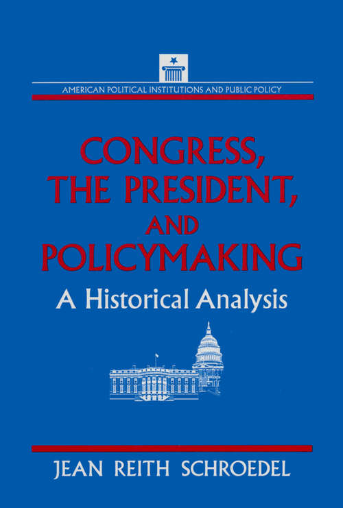 Congress, the President and Policymaking