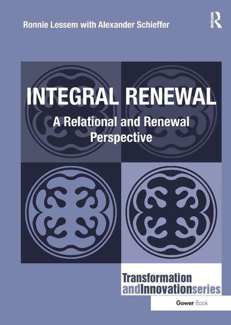 Integral Renewal: A Relational and Renewal Perspective