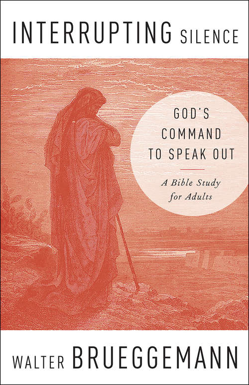 Interrupting Silence: God's Command To Speak Out