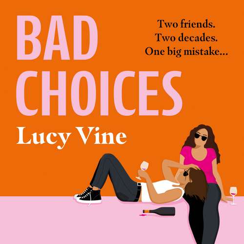 Book cover of Bad Choices: The most hilarious book about female friendship you’ll read this year!