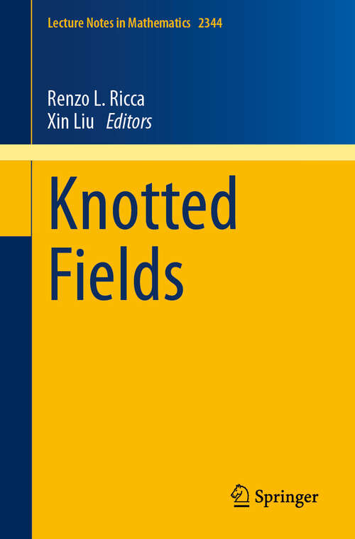 Book cover of Knotted Fields (2024) (Lecture Notes in Mathematics #2344)