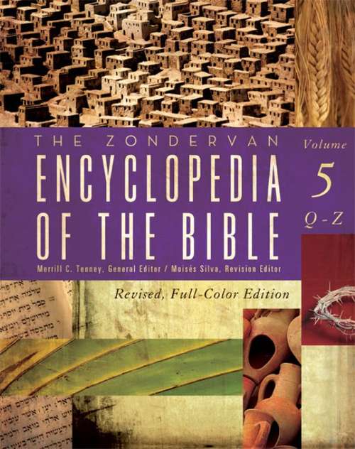 The Zondervan Encyclopedia of the Bible, Volume 5: Revised Full-Color Edition