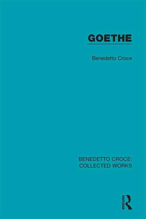 Book cover of Goethe: Con Una Scelta Delle Liriche Nuovamente Tradotte (classic Reprint) (Collected Works)