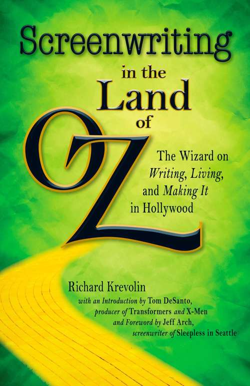 Book cover of Screenwriting in The Land of Oz