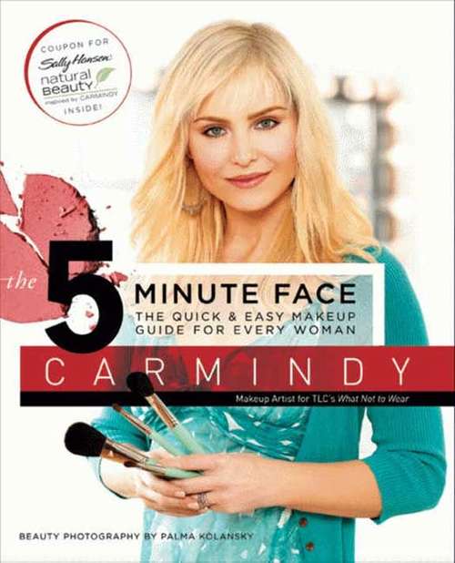 Book cover of The 5-Minute Face: The Quick and Easy Makeup Guide for Every Woman
