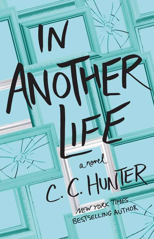 Book cover of In Another Life: A Novel