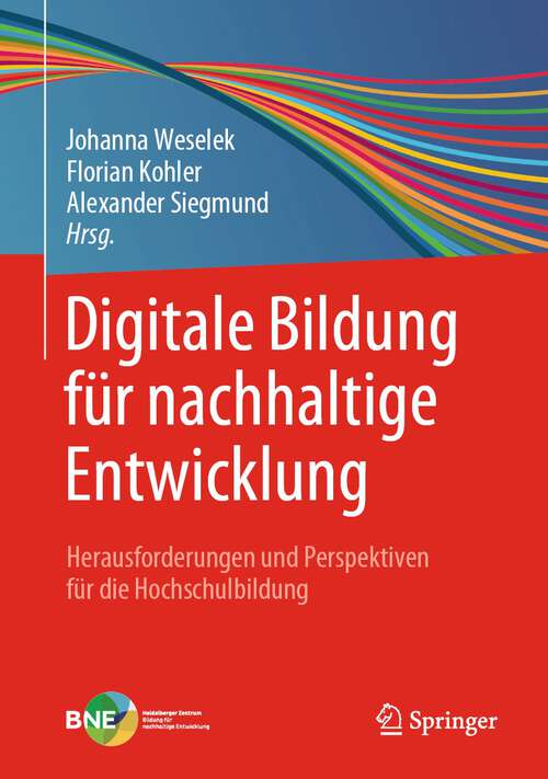 Book cover of Digitale Bildung für nachhaltige Entwicklung: Herausforderungen und Perspektiven für die Hochschulbildung (1. Aufl. 2022)