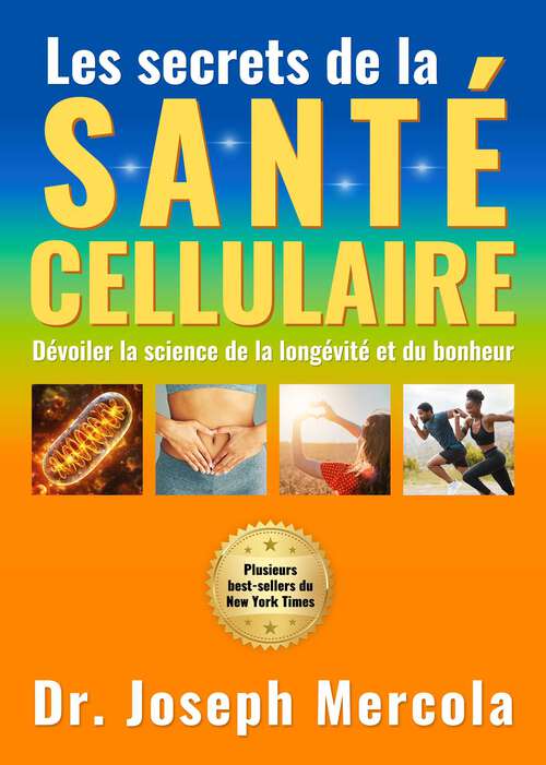 Book cover of Le secret de la santé cellulaire: Dévoiler la science de la longévité et du bonheur