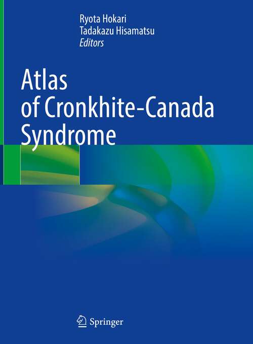 Book cover of Atlas of Cronkhite-Canada Syndrome (1st ed. 2022)