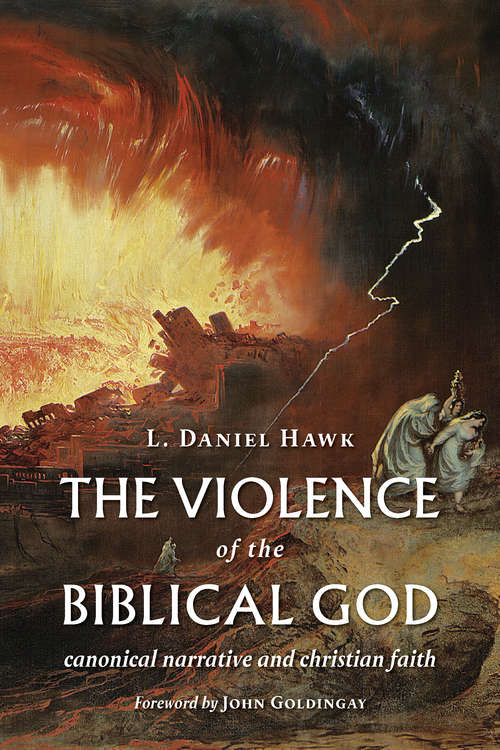 Book cover of The Violence of the Biblical God: Canonical Narrative And Christian Faith