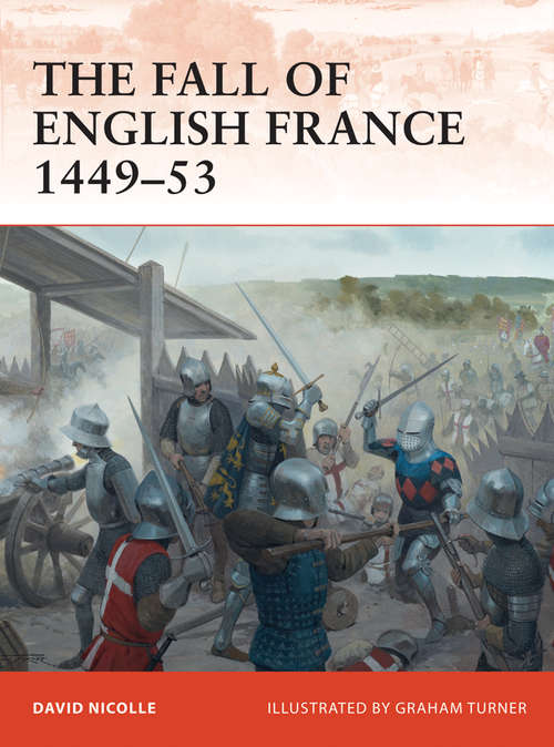 The Fall of English France 1449-53