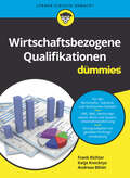 Wirtschaftsbezogene Qualifikationen für Dummies (Für Dummies)