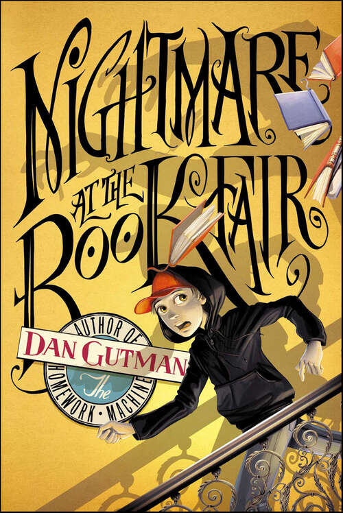 Book cover of Nightmare at the Book Fair: The Homework Machine; Return Of The Homework Machine; Nightmare At The Book Fair; The Talent Show